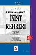 Hukuk Davalarında İspat Rehberi (Ciltli) - 1