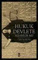 Hukuk Devlete Sızabilir mi? - Timaş Yayınları