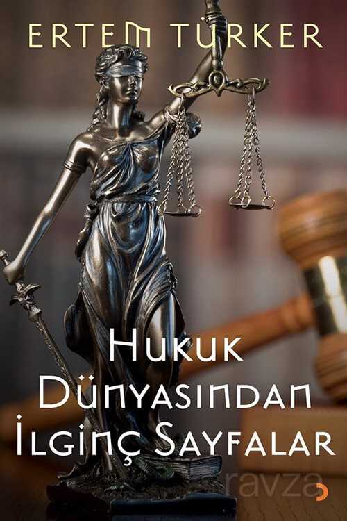 Hukuk Dünyasından İlginç Sayfalar - 1