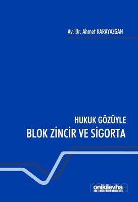 Hukuk Gözüyle Blok Zincir ve Sigorta - 1