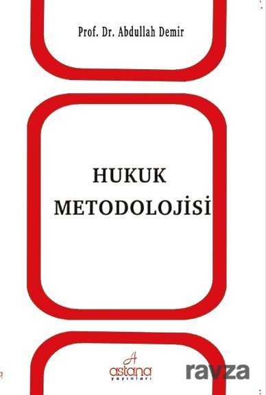 Hukuk Metodolojisi - Astana Yayınları