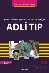 Hukuk Öğrencileri ve Uygulayıcıları İçin Adli Tıp - Seçkin Yayıncılık