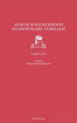 Hukuk Sosyolojisinin Antropolojik Temelleri - Pinhan Yayıncılık