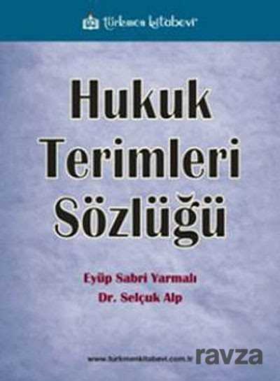 Hukuk Terimleri Sözlüğü - Türkmen Kitabevi