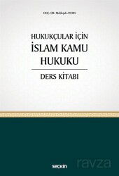 Hukukçular İçin İslam Kamu Hukuku Ders Kitabı - Seçkin Yayıncılık