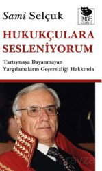 Hukukçulara Sesleniyorum - İmge Kitabevi Yayınları