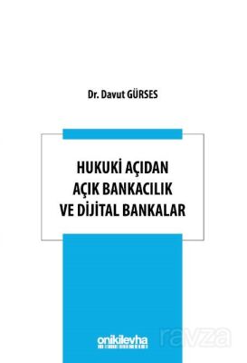 Hukuki Açıdan Açık Bankacılık ve Dijital Bankalar - 1