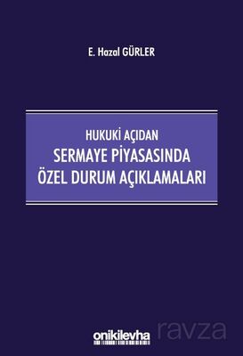 Hukuki Açıdan Sermaye Piyasasında Özel Durum Açıklamaları - 1