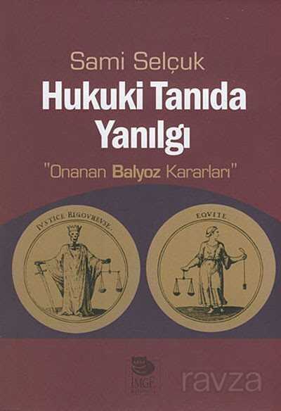 Hukuki Tanıda Yanılgı - İmge Kitabevi Yayınları