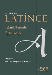 Hukukta Latince Teknik Terimler - Özlü Sözler - Der Yayınları