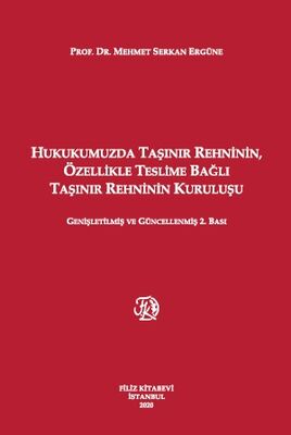 Hukukumuzda Taşınır Rehninin, Özellikle Teslime Bağlı Taşını Rehninin Kuruluşu - 1