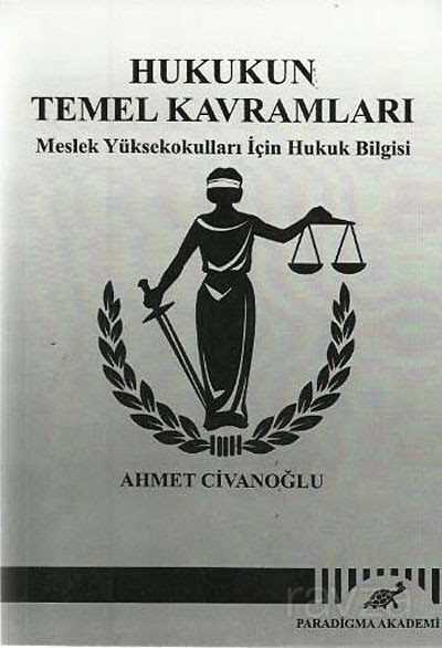 Hukukun Temel Kavramları - Paradigma Akademi Yayınları (Edirne)