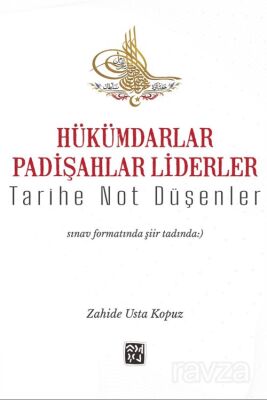 Hükümdarlar Padişahlar Liderler - Tarihe Not Düşenler - 1