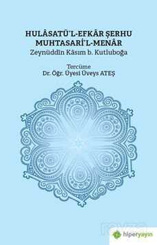 Hulasatü'l-Efkar Şerhu Muhtasari'l-Menar - Hiper Yayın