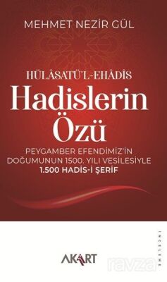 Hülasatü'l-Ehadîs Hadislerin Özü - 1