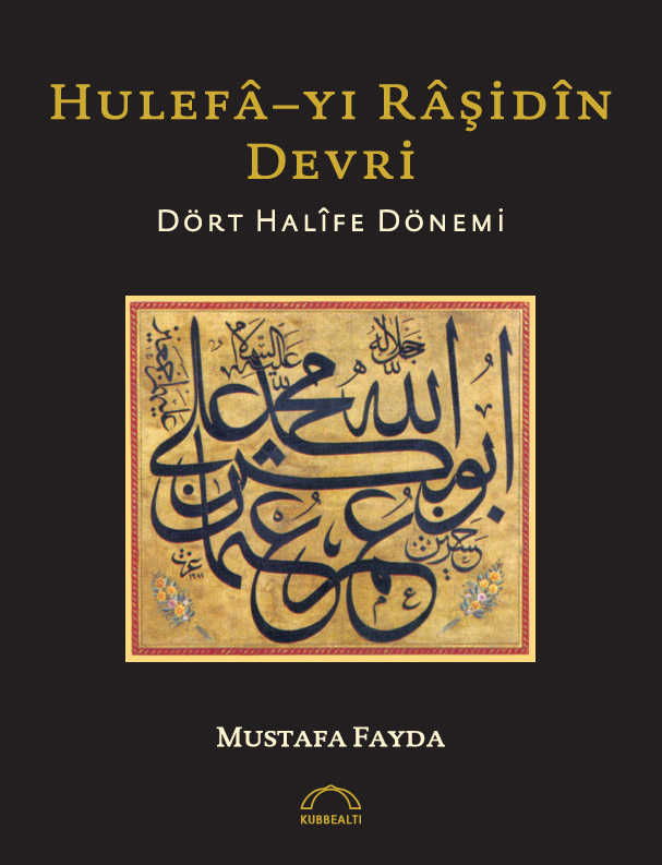 Hulefa-yı Raşidin Devri - Kubbealtı Neşriyat