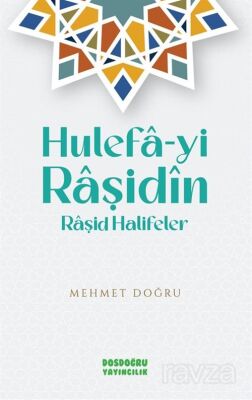 Hulefa-yi Raşidin (Rasid Halifeler) - 1