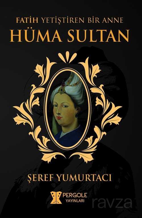 Hüma Sultan - 1