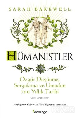 Hümanistler: Özgür Düşünme, Sorgulama ve Umudun 700 Yıllık Tarihi - 1