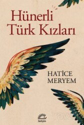 Hünerli Türk Kızları - İletişim Yayınları