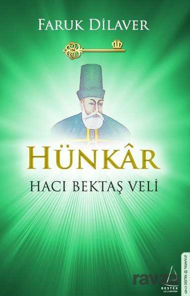 Hünkar Hacı Bektaş Veli - Destek Yayınları