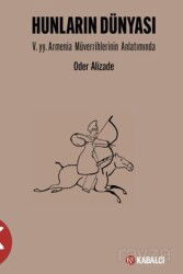 Hunların Dünyası - Kabalcı Yayınları