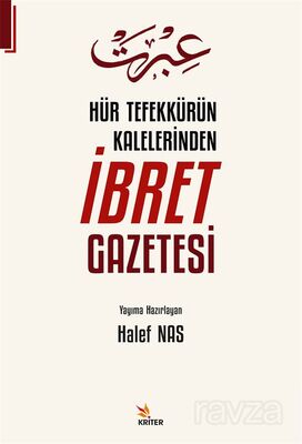 Hür Tefekkürün Kalelerinden İbret Gazetesi - 1