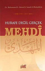 Hurafe Değil Gerçek Mehdi - Guraba Yayınları