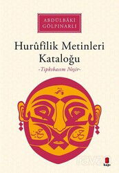 Hurûfîlîk Metinleri Kataloğu (Tıpkıbasım Neşir) - Kapı Yayınları