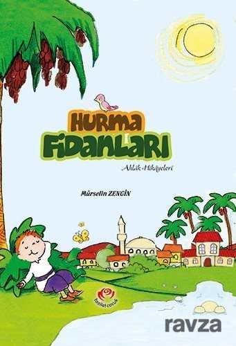 Hurma Fidanları - Çamlıca Çocuk Yayınları
