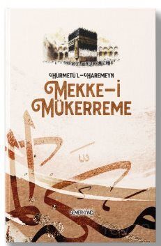 Hürmetü'l - Haremeyn | Mekke-i Mükerreme | Yakup Polat | Kasım Keskin - 1