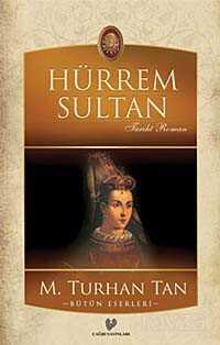 Hürrem Sultan - Çağrı Yayınları