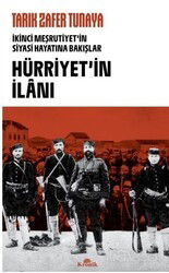 Hürriyetin İlanı / İkinci Meşrutiyet'in Siyasî Hayatına Bakışlar - Kronik Kitap