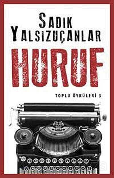 Huruf / Toplu Öyküler 3 - Timaş Yayınları