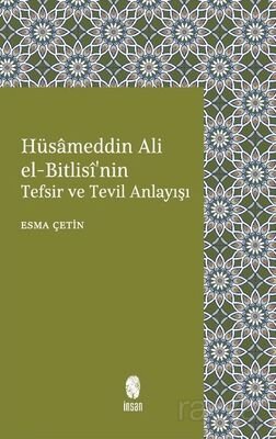 Hüsameddin Ali el-Bitlisî'nin Tefsir ve Tevil Anlayışı - 1