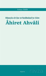 Hüseyin el-Cisr et-Tarabulusi'ye Göre Ahiret Ahvali - Araştırma Yayınları (Ankara)