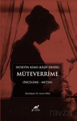 Hüseyin Kami (Kaşif Dehri) Müteverrime (İnceleme Metin) - 1
