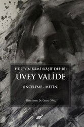 Hüseyin Kami (Kaşif Dehri) Üvey Valide (İnceleme - Metin) - Paradigma Akademi Yayınları