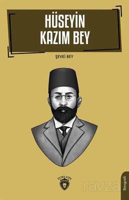 Hüseyin Kazım Bey (Hüseyin Kazım Kadri Hakkında) - 1