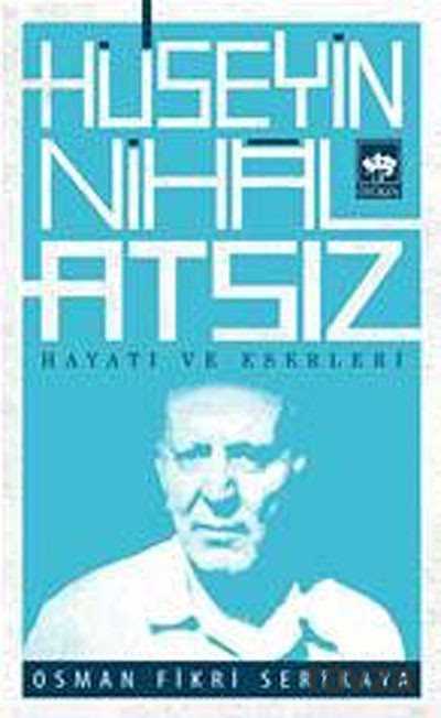 Hüseyin Nihal Atsız Hayatı ve Eserleri - 1