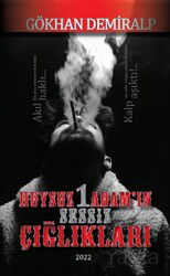 Huysuz 1 Adam'ın Sessiz Çığlıkları - Kamer Yayınları