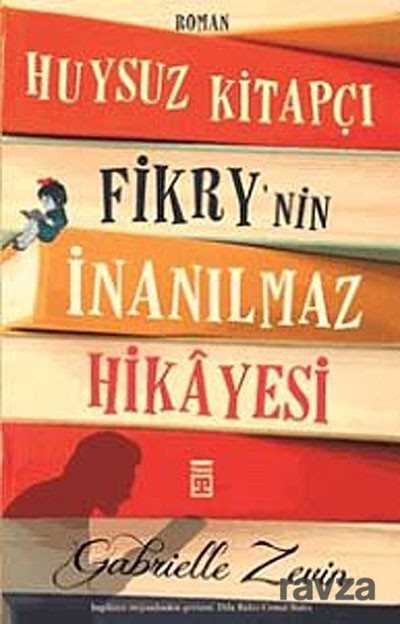 Huysuz Kitapçı Fikry'nin İnanılmaz Hikayesi - Timaş Yayınları