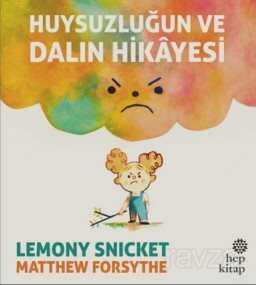 Huysuzluğun ve Dalın Hikayesi - Hep Kitap