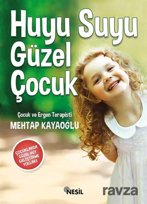 Huyu Suyu Güzel Çocuk - Nesil Yayınları