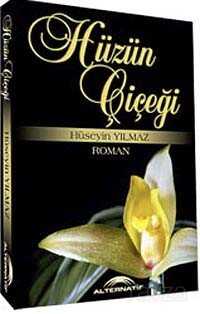 Hüzün Çiçeği - Alternatif Düşünce Yayınevi