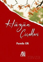 Hüzün Çiçekleri - Baygenç Yayınları