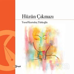 Hüzün Çıkmazı - Hayal Yayınları