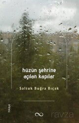Hüzün Şehrine Açılan Kapılar - Bengisu Yayınları
