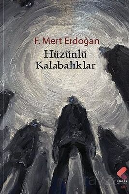 Hüzünlü Kalabalıklar - 1