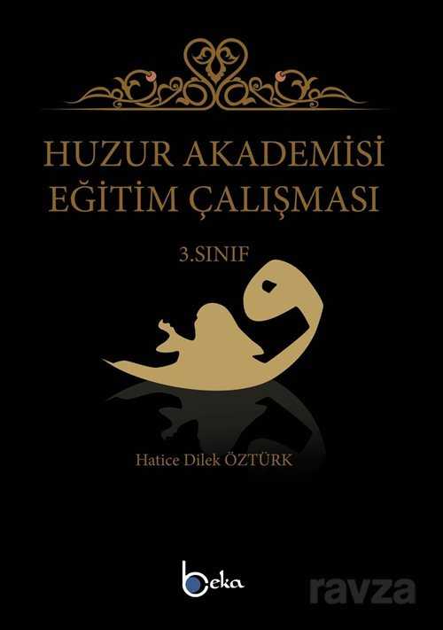 Huzur Akademisi Eğitim Çalışması 3. Sınıf - Beka Yayınları